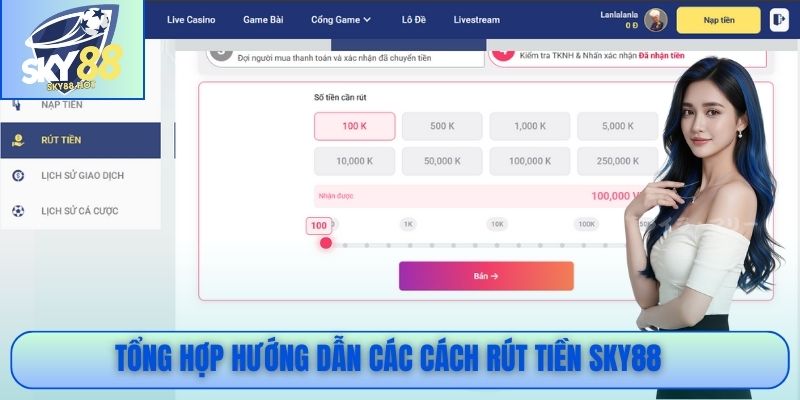 Rút Tiền SKY88 – Về Tài Khoản 3 Phút, Miễn Phí, 3 Tỷ/Ngày 2 Tổng hợp hướng dẫn các cách rút tiền SKY88